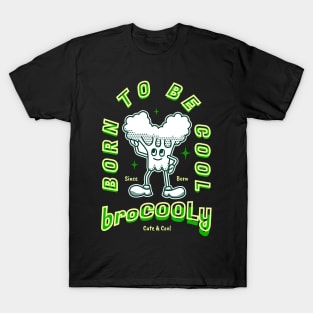 Cute Broccoli vegan born to be cool T-Shirt